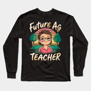 Future Ag Teacher Long Sleeve T-Shirt